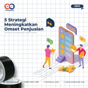 5 Strategi Penjualan yang Efektif untuk Meningkatkan Omset Bisnis