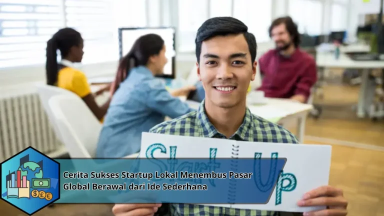 Cerita Sukses Startup Lokal Menembus Pasar Global Berawal dari Ide Sederhana