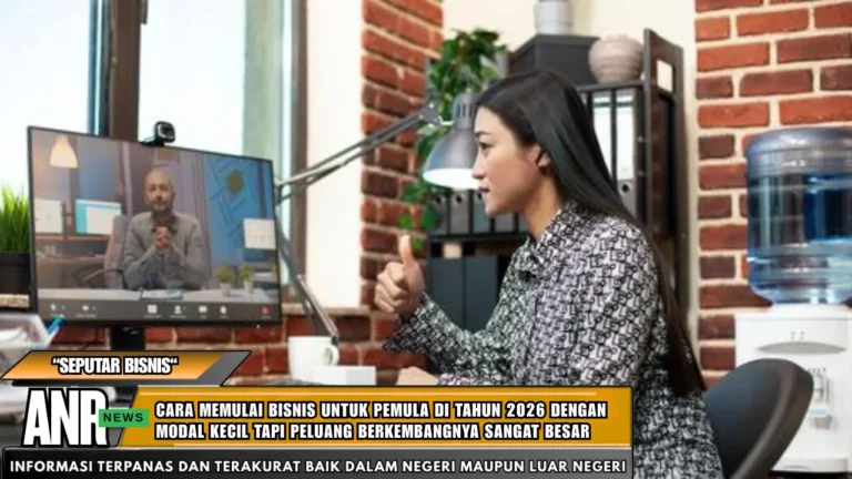 Cara memulai bisnis untuk pemula di tahun 2026 dengan modal kecil tapi peluang berkembangnya sangat besar