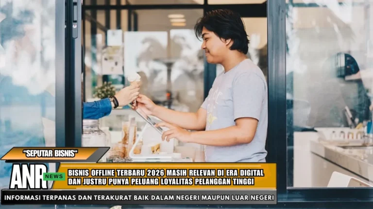 Bisnis offline terbaru 2026 yang masih relevan di era digital dan justru punya peluang loyalitas pelanggan tinggi