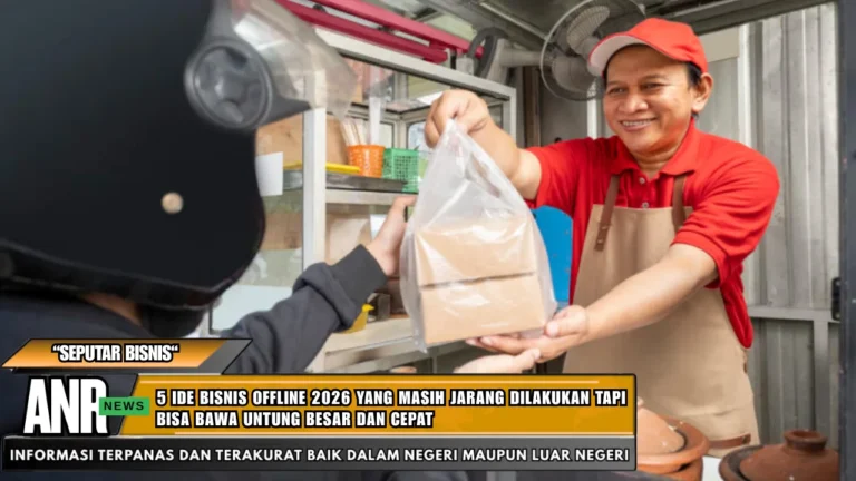 5 Ide Bisnis Offline 2026 yang Masih Jarang Dilakukan Tapi Bisa Bawa Untung Besar dan Cepat
