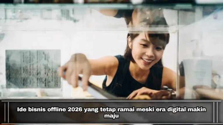 Ide bisnis offline 2026 yang tetap ramai meski era digital makin maju