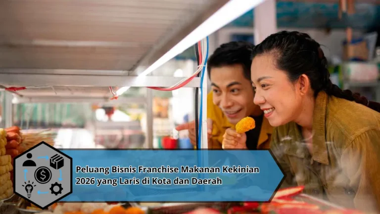 Peluang Bisnis Franchise Makanan Kekinian 2026 yang Laris di Kota dan Daerah
