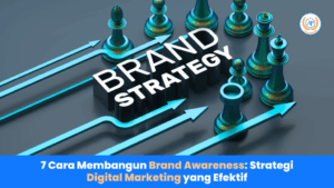 Strategi Marketing Efektif untuk Meningkatkan Penjualan dan Brand Awareness