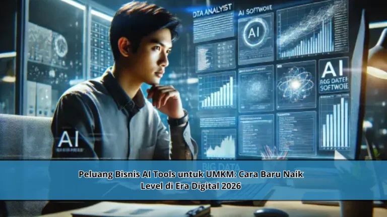 Peluang Bisnis AI Tools untuk UMKM: Cara Baru Naik Level di Era Digital 2026